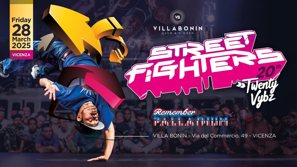 STREET FIGHTERS X REMEMBER PALLADIUM @ VILLA BONIN