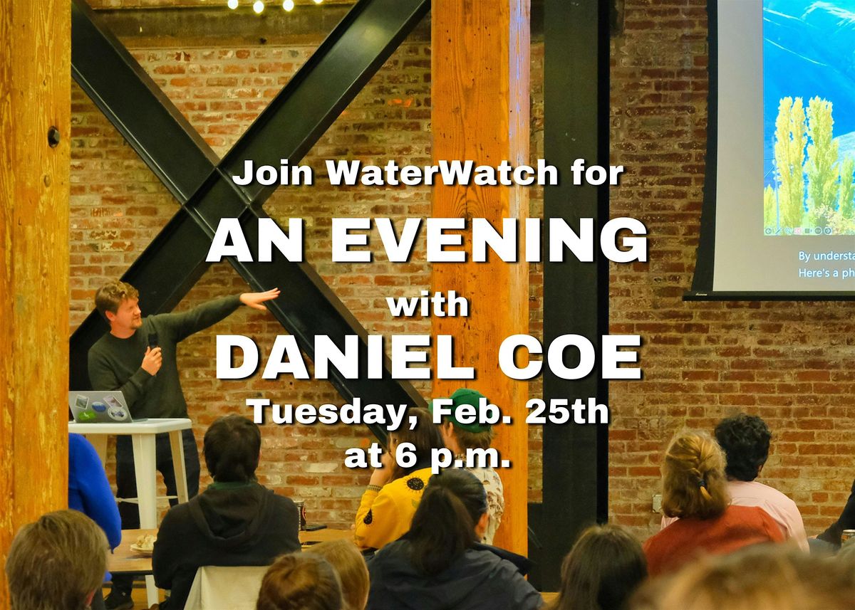 WaterWatch Presents an Evening with Cartographer Daniel Coe