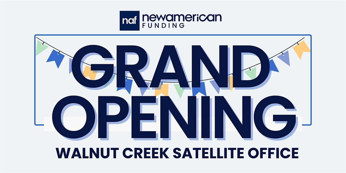 Grand Opening \u2014 Walnut Creek Satellite Office