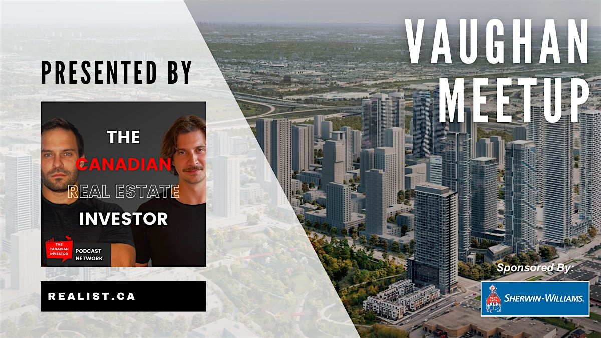 Vaughan Real Estate Meetup