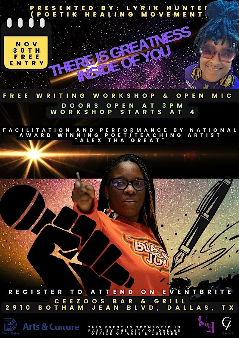 THERE IS GREATNESS INSIDE OF YOU (A FREE WORKSHOP & PERFORMANCE\/OPEN MIC)