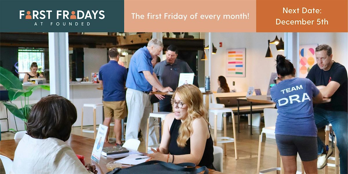 First Fridays at Founded!