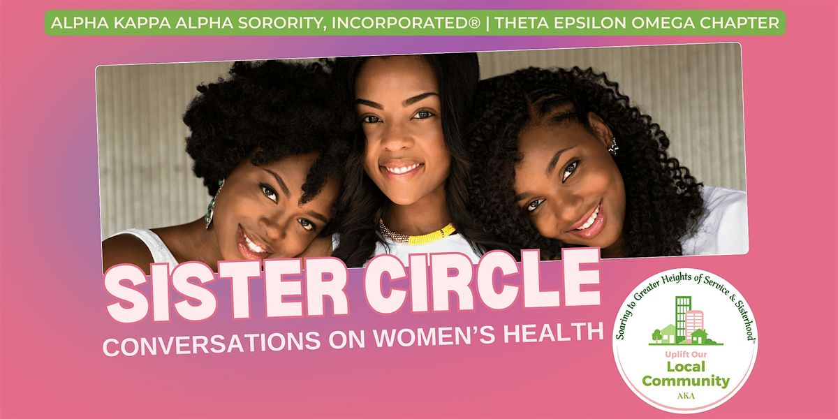 Sister Circle: Conversations on Women's Health - Part 1