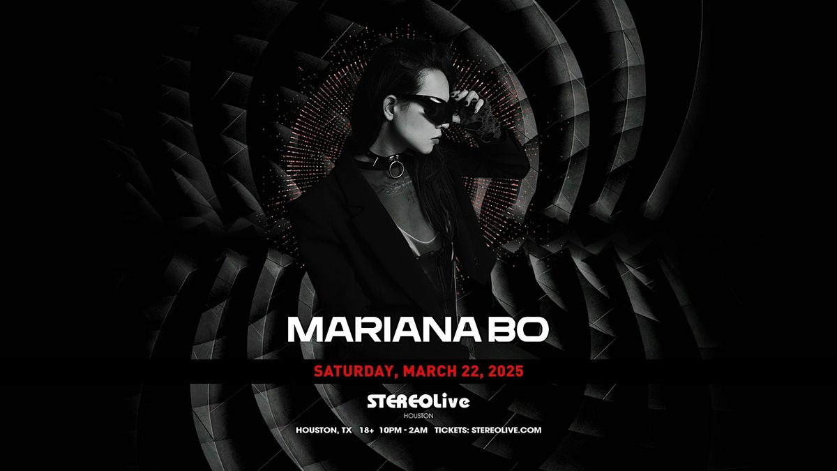 MARIANA BO "FREE Show Series" - Stereo Live Houston