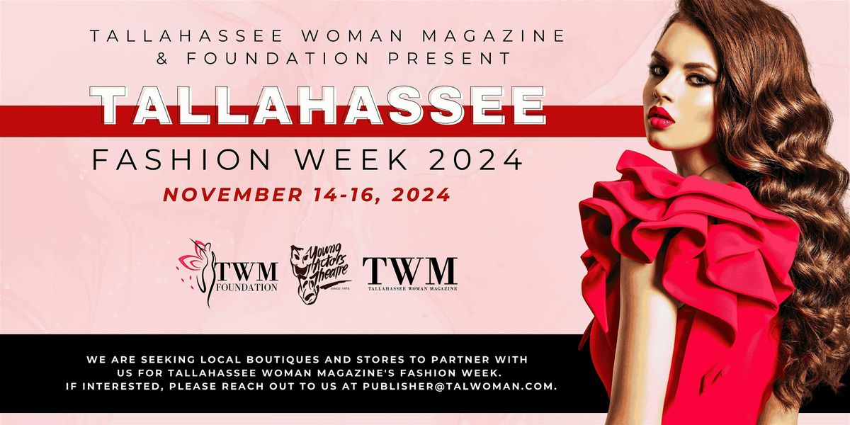 Tallahassee Fashion Week presented by TWM  & Foundation!