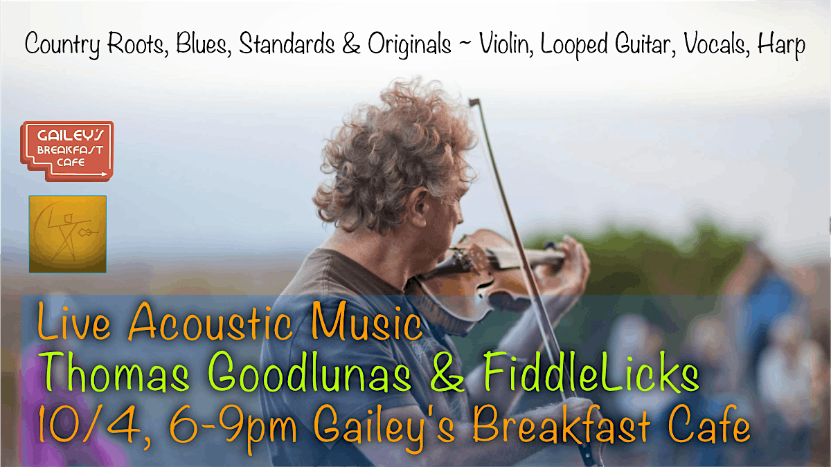 Thomas Goodlunas & FiddleLicks ~ Live Acoustic Goodness!