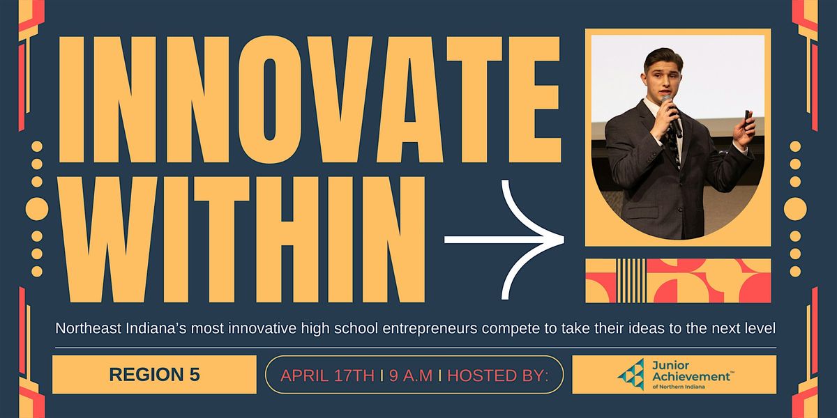 Innovate WithIN Pitch Competition: Junior Achievement of Northern Indiana