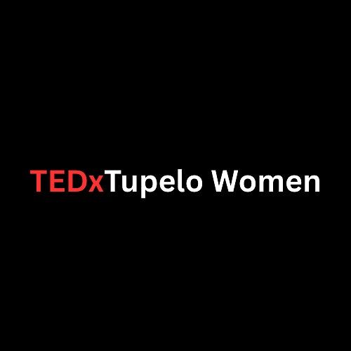 TEDxTupelo Women