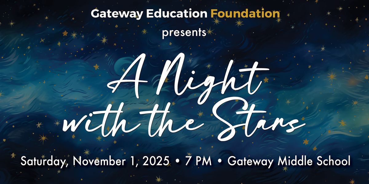 Gateway Education Foundation Presents: A Night Among the Stars