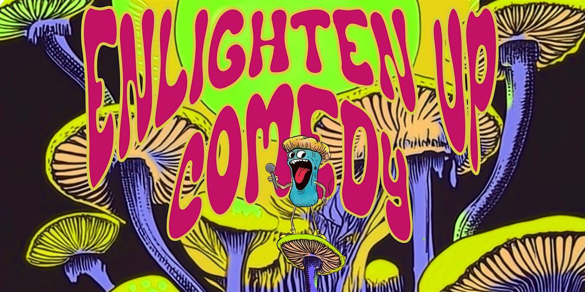 Enlighten Up Comedy at Akoma Church