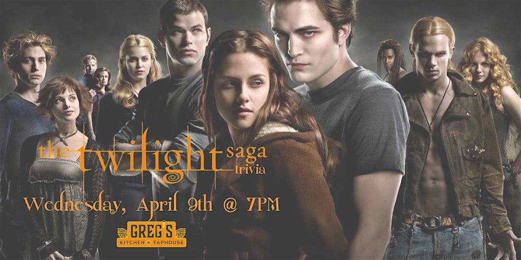 Twilight Saga Trivia at Greg\u2019s Kitchen and Taphouse