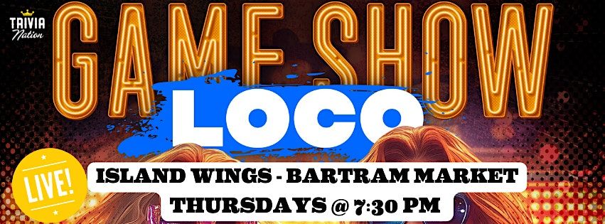 Trivia Nation Game Show Loco at Island Wings Bartram - Thursdays at 7:30pm
