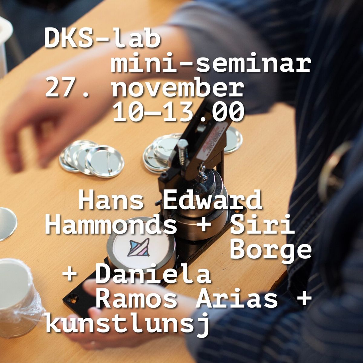 Seminar om DKS-lab og kunstnerlunsj