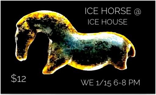 Ice Horse @ Ice House