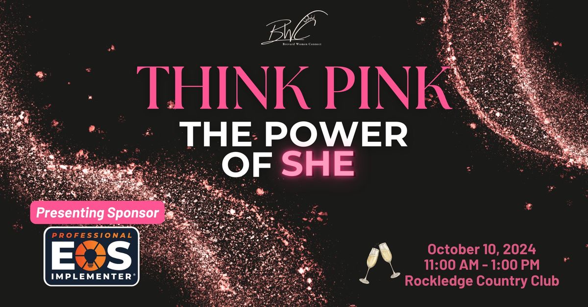 BWC Presents Think Pink: The Power of SHE