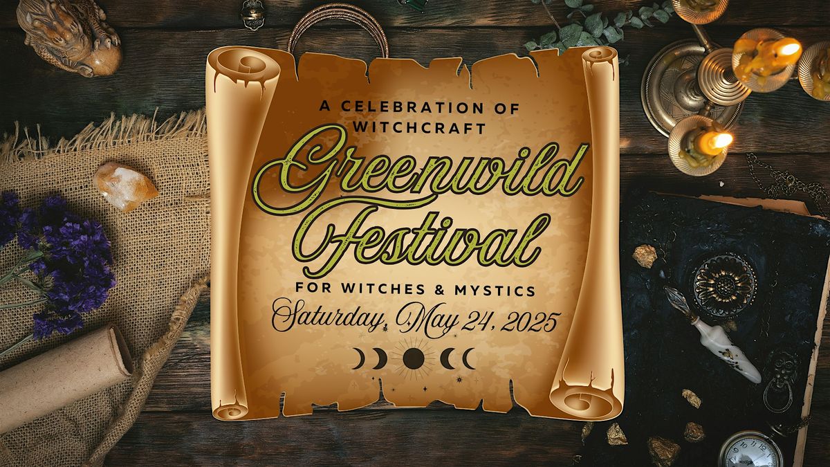 Greenwild Festival for Witches & Mystics