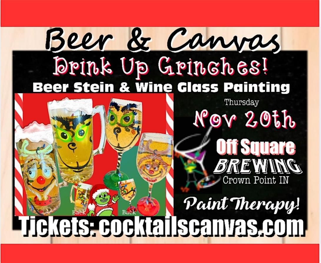 "Drink Up Grinches" Christmas Beer Stein & Wine Glass Paint and Sip Event