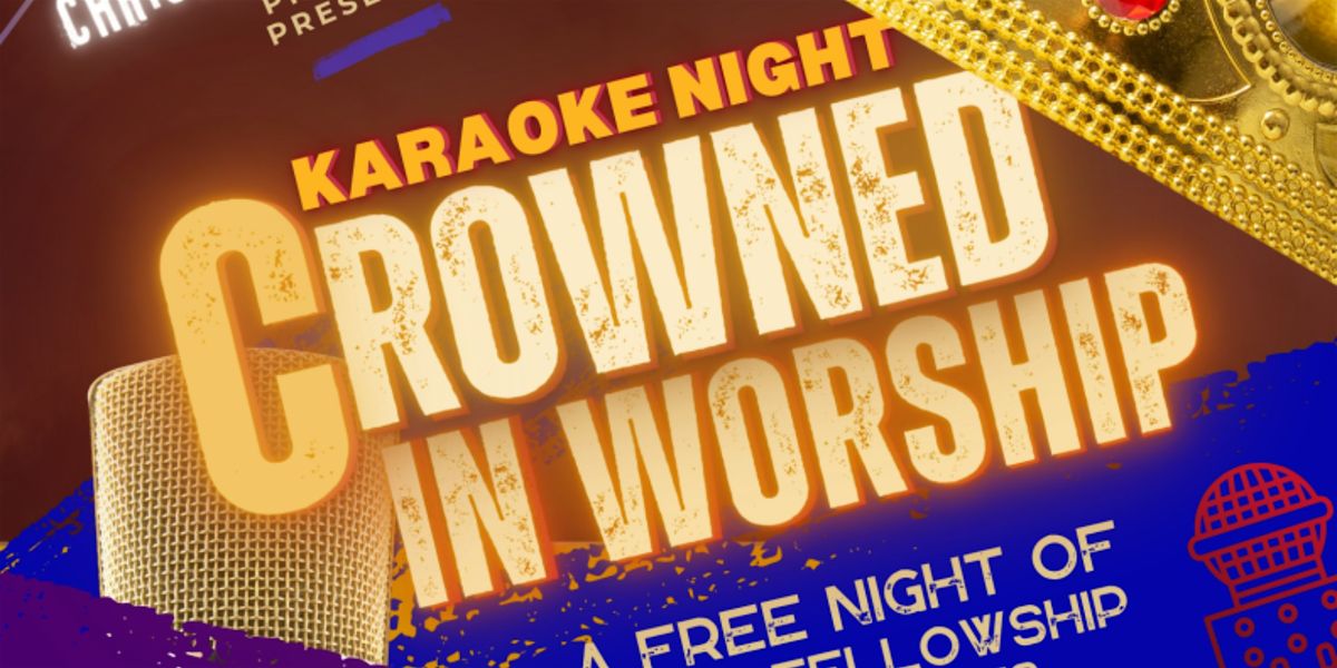 Vendor Opp: Crowned In Worship Karaoke Night