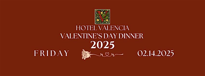 Hotel Valencia Valentine's Dinner 2025