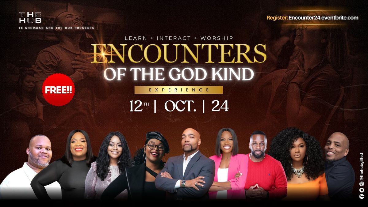 Encounters of the God Kind! Experience 2024