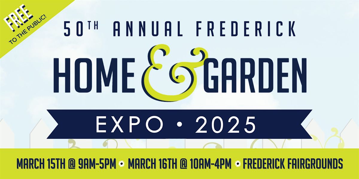 50th Annual Frederick Home & Garden Expo