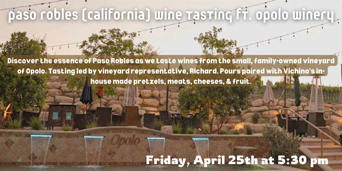 Paso Robles (California) Wine Tasting ft. Opolo Winery