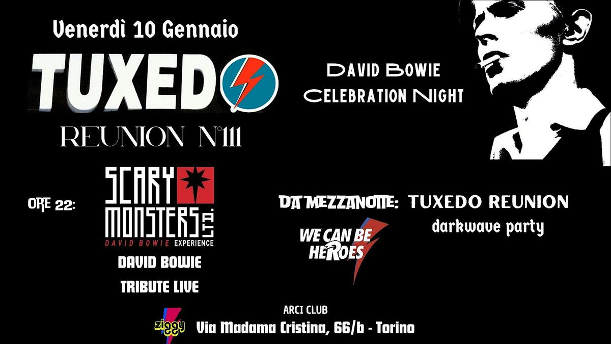 Tuxedo Reunion n\u00b0111: DAVID BOWIE CELEBRATION NIGHT con SCARY MONSTERS live