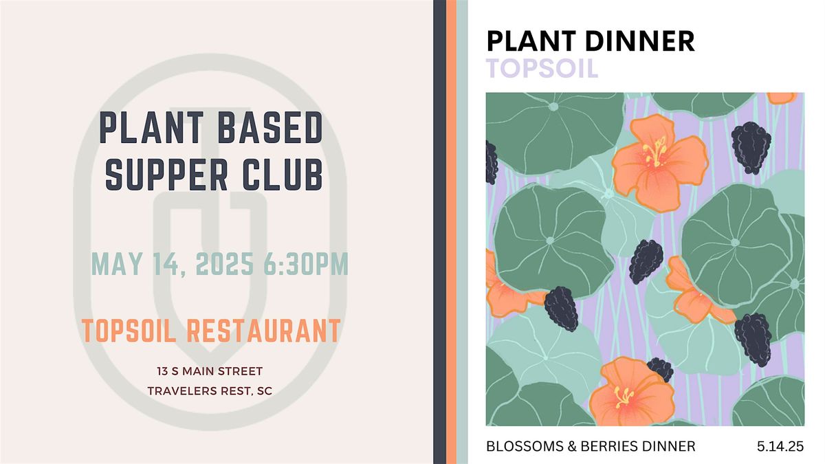 Blossoms and Berries Dinner - Topsoil Plant Based Supper Club