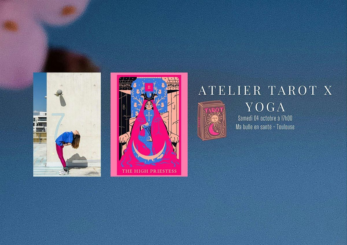 Ateliers YOGA \u2022  Tarotyoga avec Elodie \u2022  Yoga & Arm Balance avec Edith \u2022