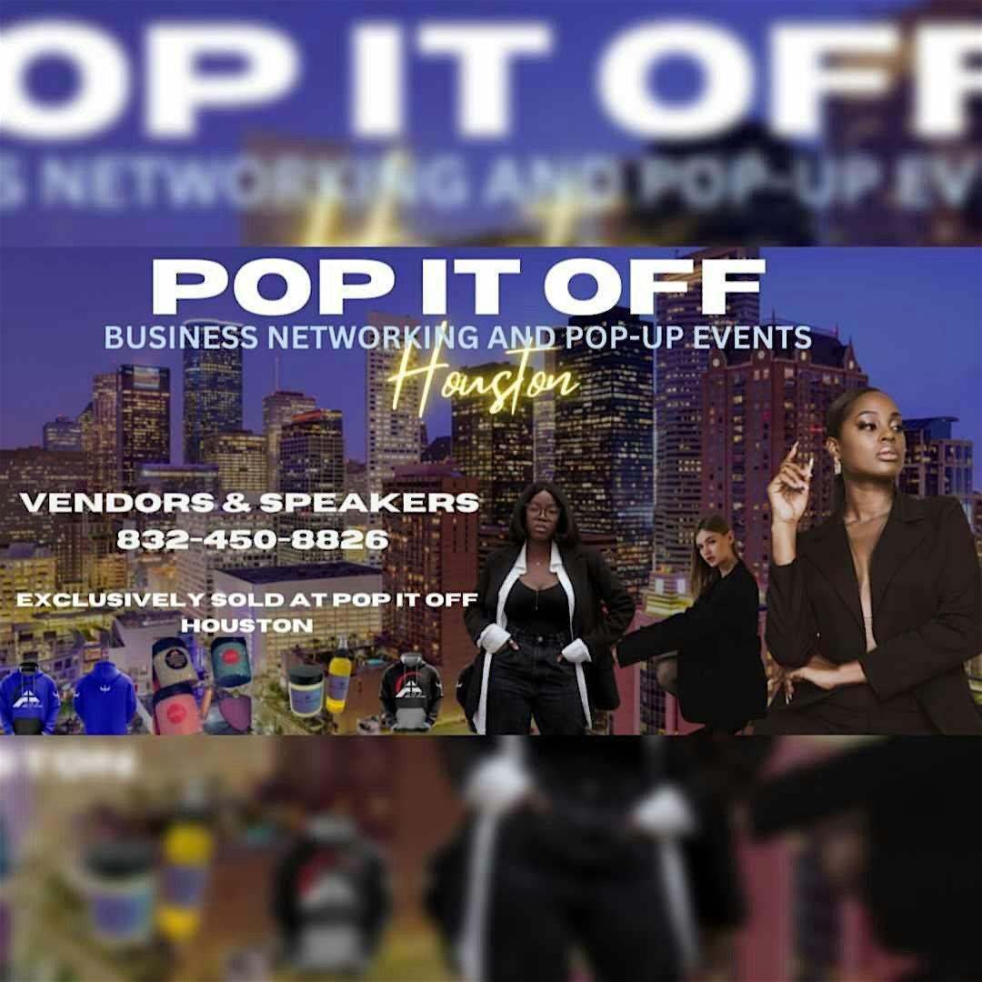 POP IT OFF HOUSTON POP UP SHOP