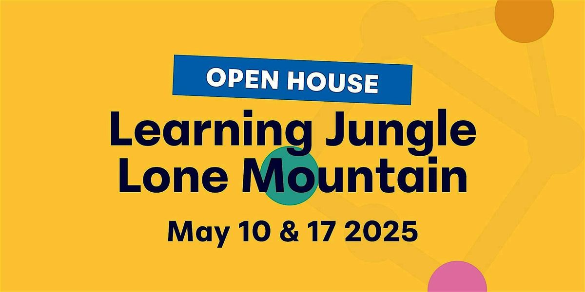 Open House: Learning Jungle Lone Mountain