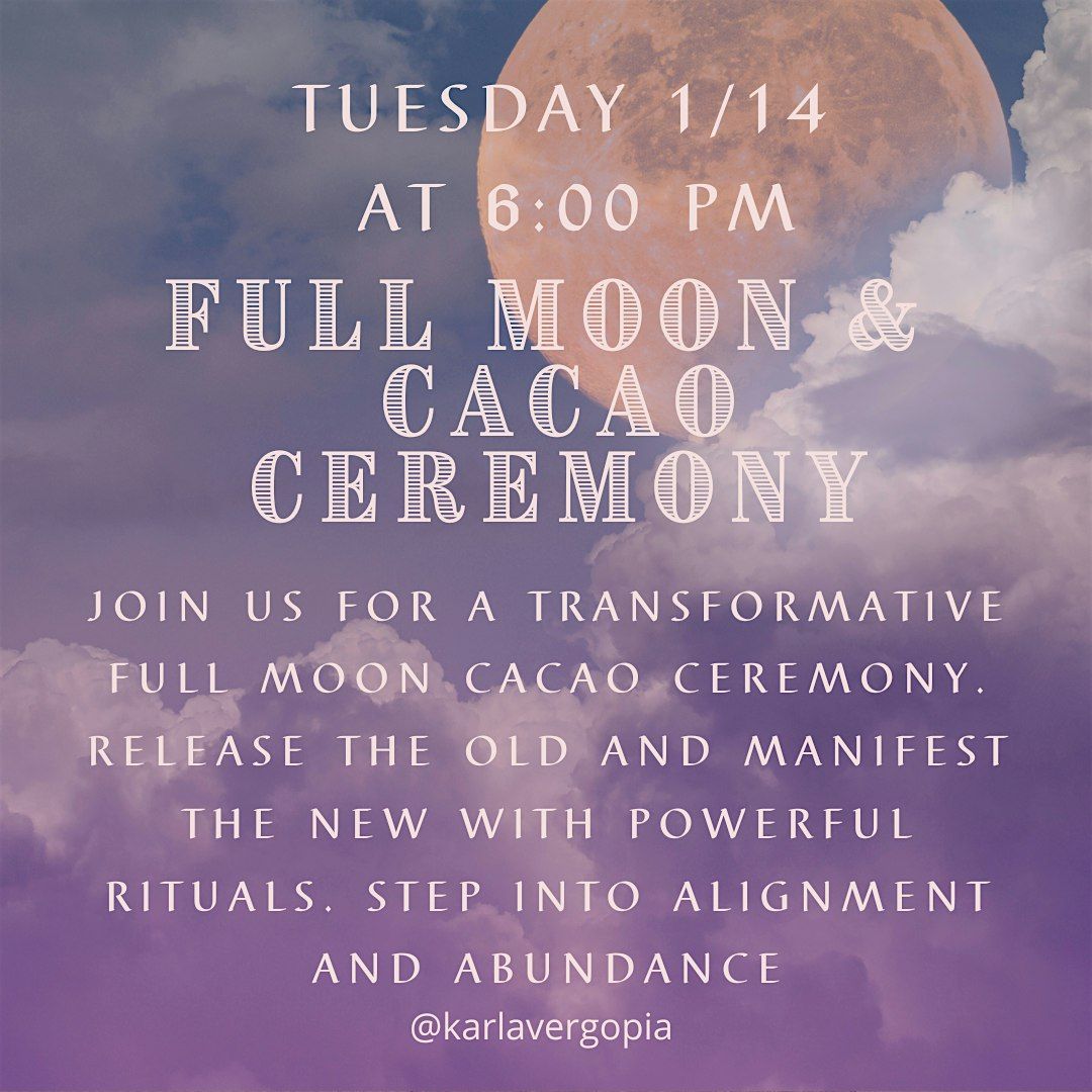 Full Moon Releasing & Manifesting with Cacao Ceremony