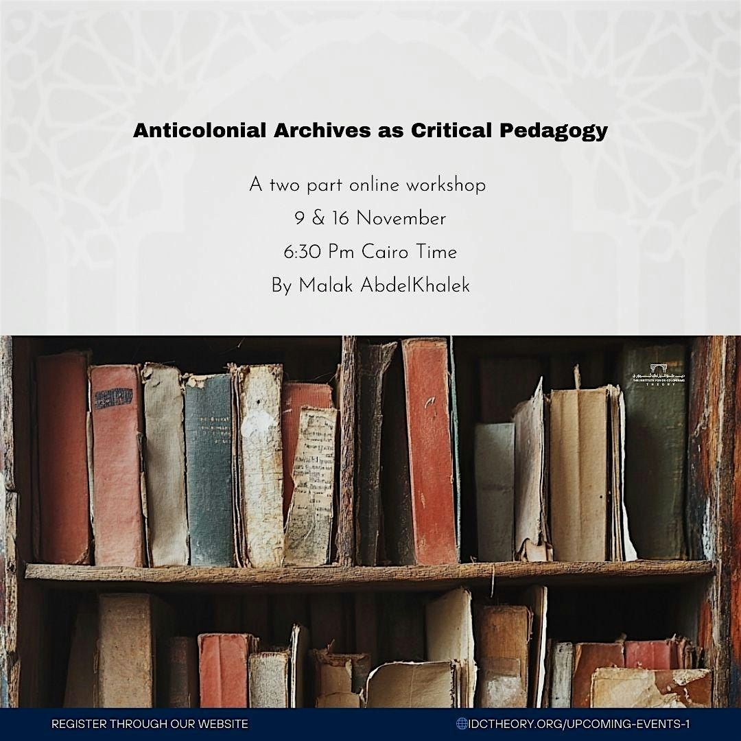 Anticolonial Archives as Critical Pedagogy