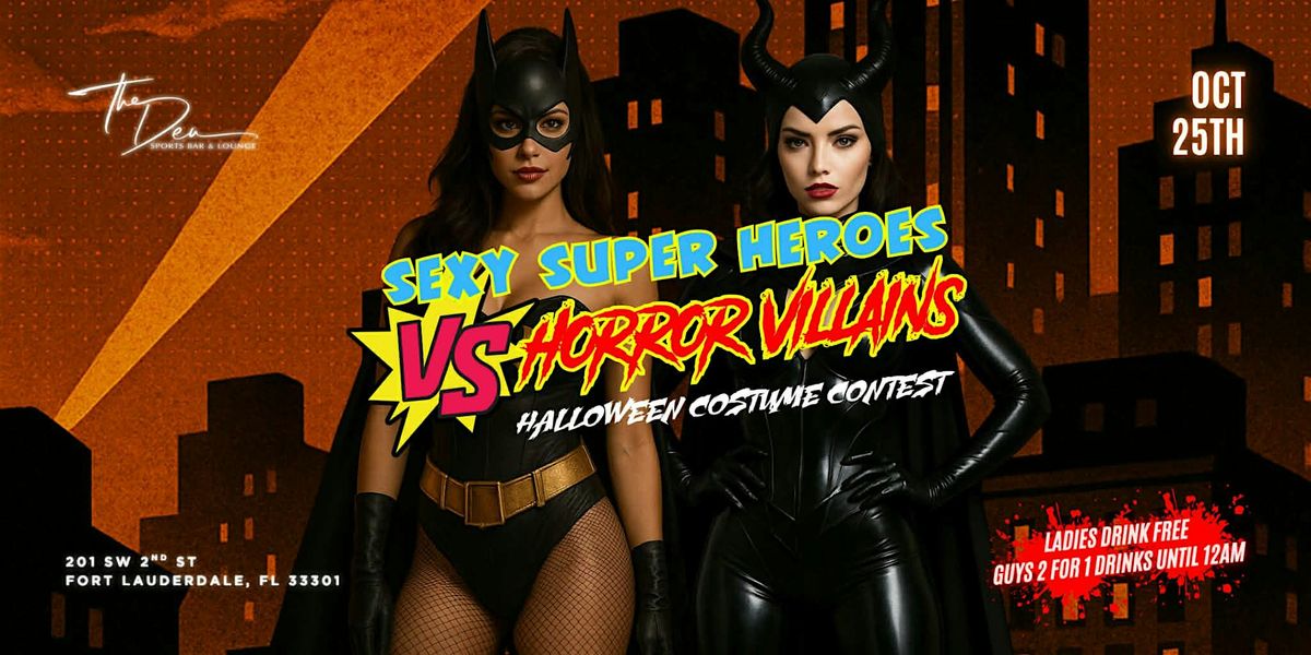 SEXY SUPER HEROES VS HORROR VILLANS | DEN LAUDERDALE