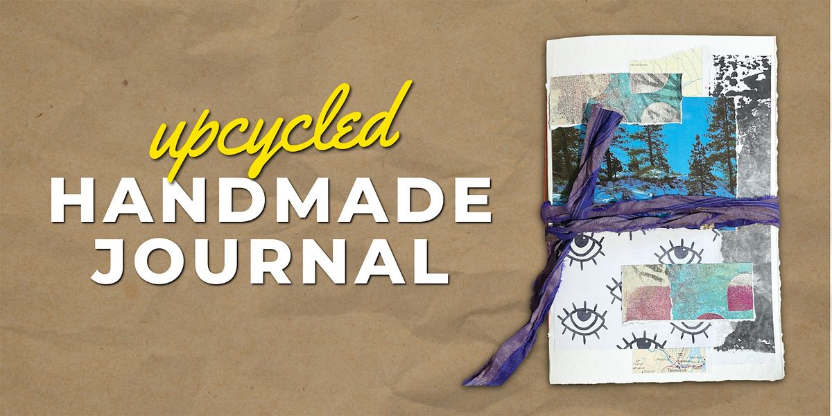 Upcycled Handmade Journal: Beginner Bookmaking Workshop