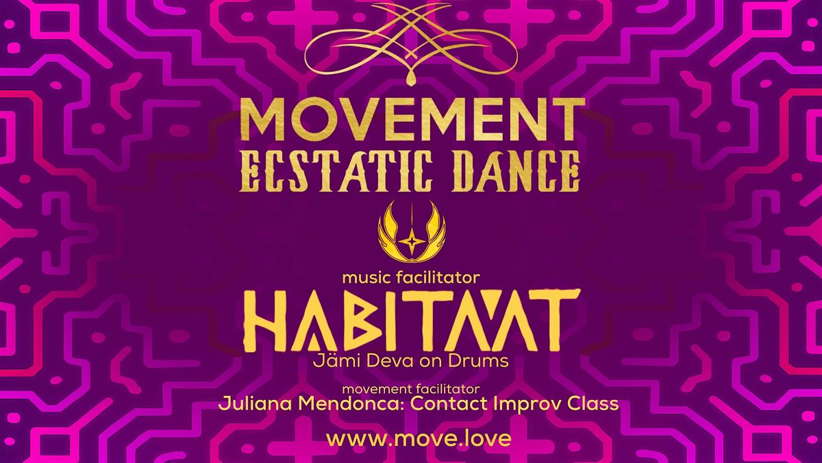 MOVEMENT Ecstatic Dance SF \/\/ HABITAAT