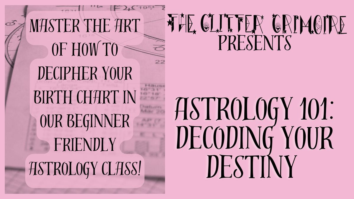 Astrology 101: Decoding Your Destiny