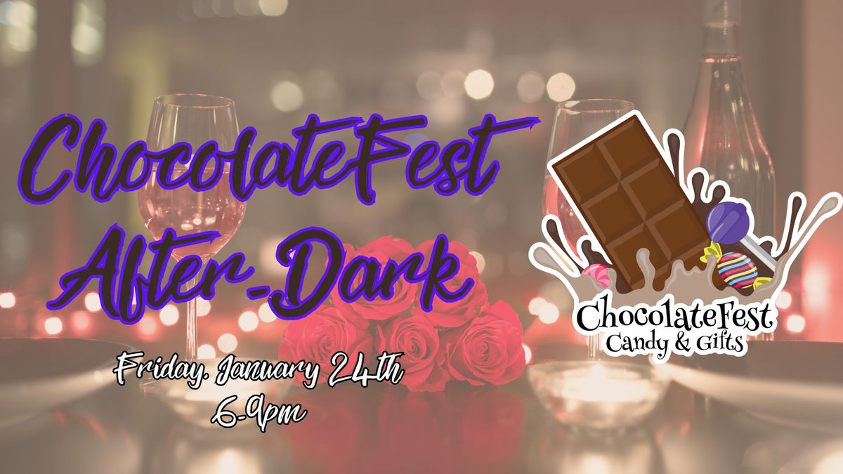 ChocolateFest After-Dark