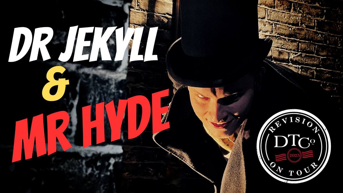 Revision on Tour : Dr Jekyll & Mr Hyde 