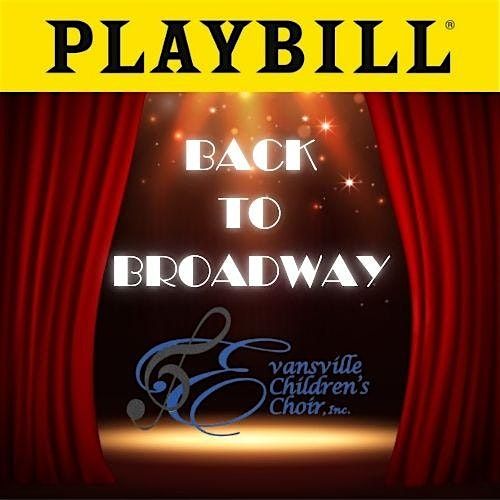 An Evening with the Evansville Children's Choir: Back to Broadway