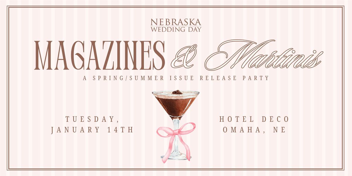 Magazines & Martinis with Nebraska Wedding Day - An  Issue Release Party