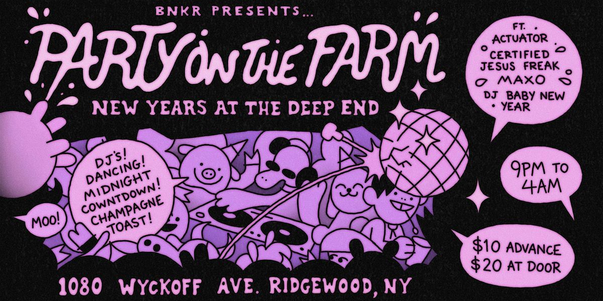 BNKR Presents: PARTY ON THE FARM