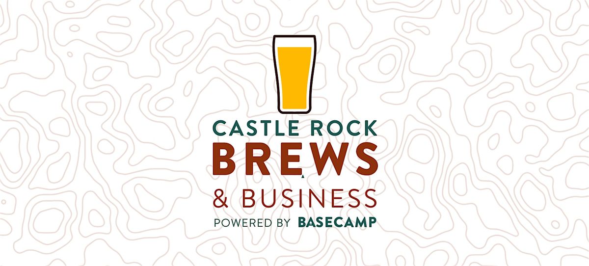 BREWS & BUSINESS (Castle Rock)