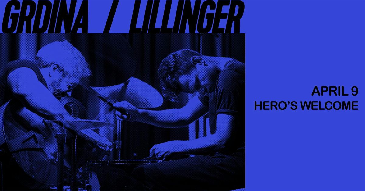 Infidels Jazz Presents:  Grdina & Lillinger at Hero's Welcome