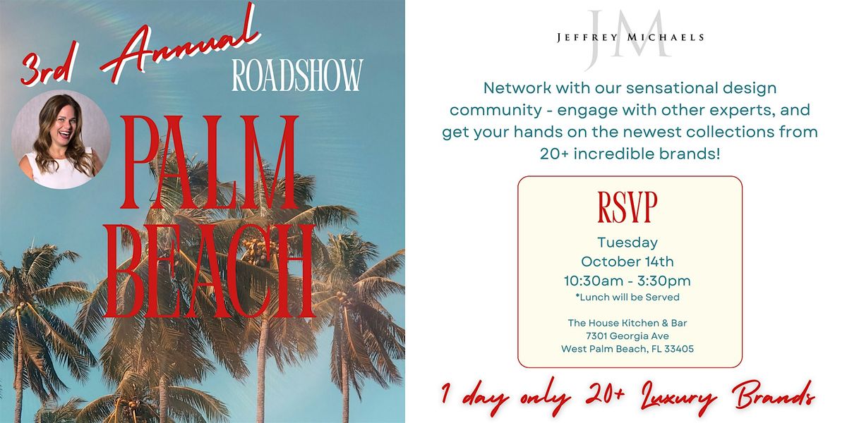 3rd Annual Design Road Show - Palm Beach