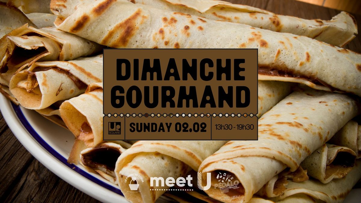 Les dimanches Gourmands du MeetU - Ursquare XL