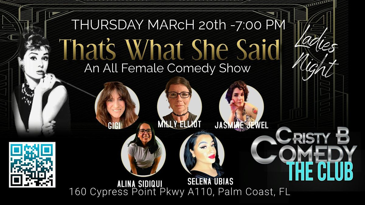 "That's What She Said" An All Female Comedy Show