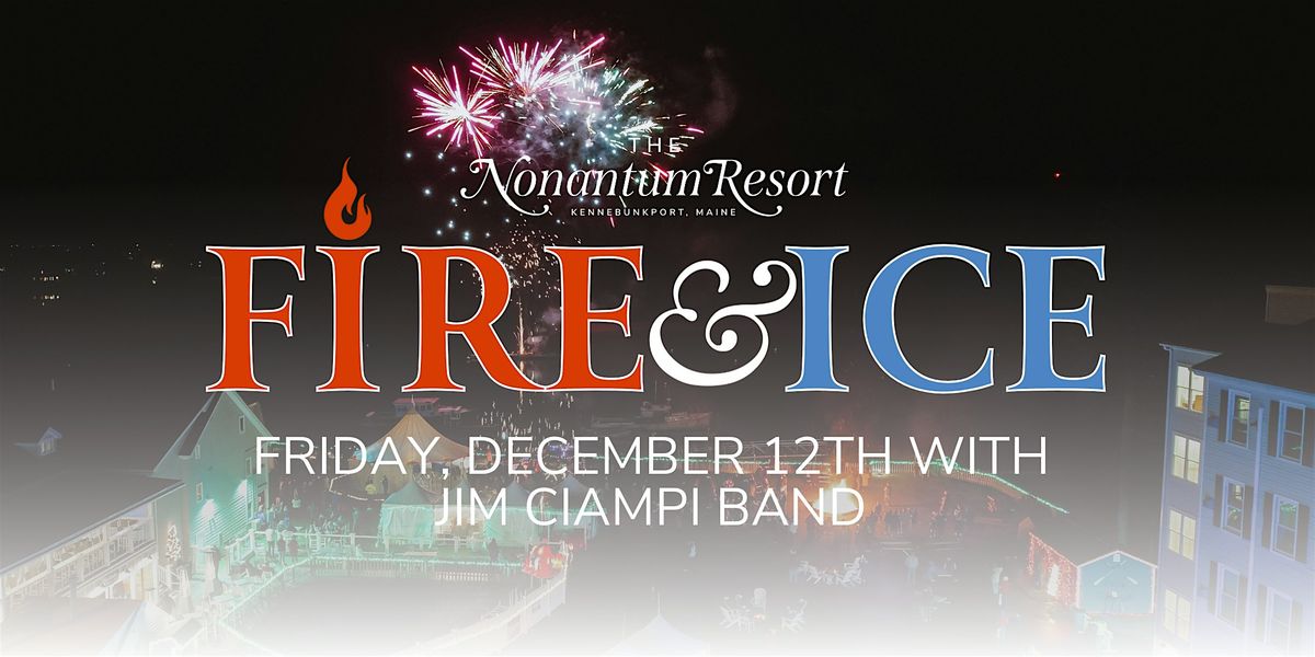 Fire & Ice Friday Night with The Jim Ciampi Band!