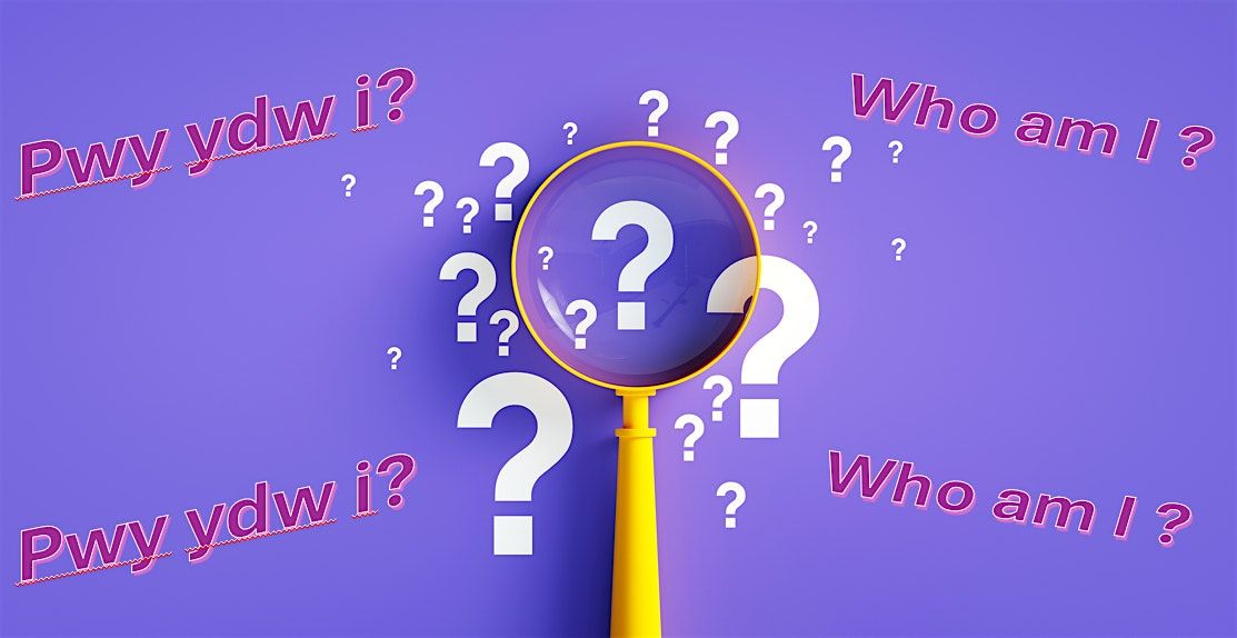 Pwy Ydw I? Archwilio Hunaniaeth 'She Connects' Who am I? Exploring Identity