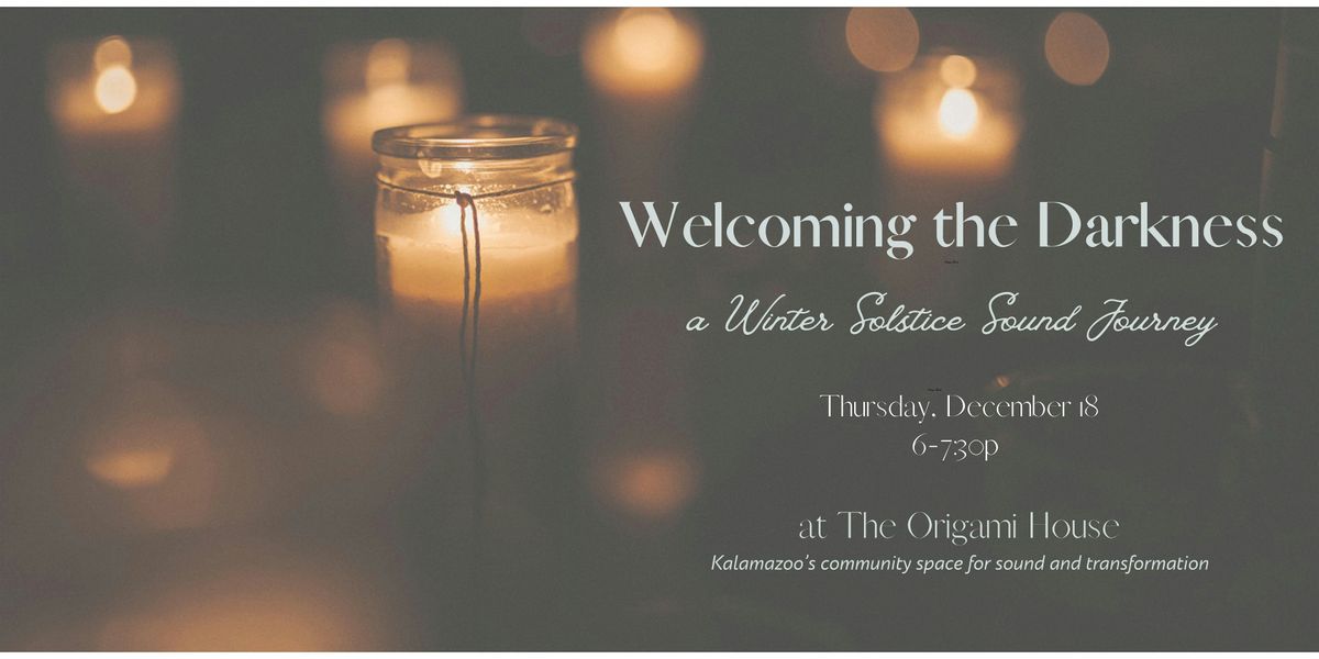 Welcoming the Darkness: A Winter Solstice Sound Journey